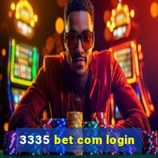 3335 bet com login